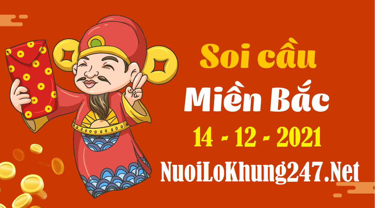 Soi cầu 247 dự đoán kết quả xsmb ngày 14/12/2021