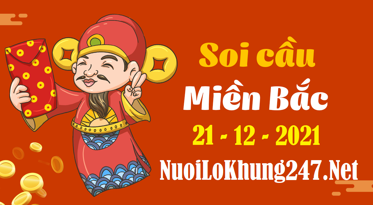 Soi cầu 247 dự đoán kết quả xsmb ngày 21/12/2021