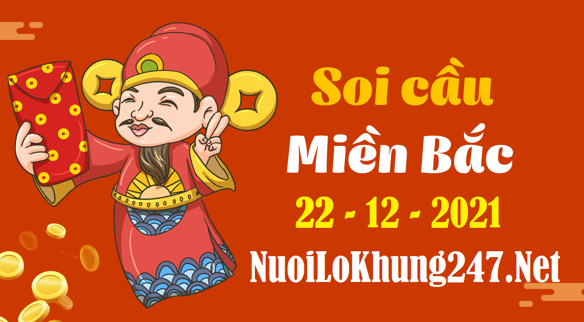 Soi cầu 247 dự đoán kết quả xsmb ngày 22/12/2021