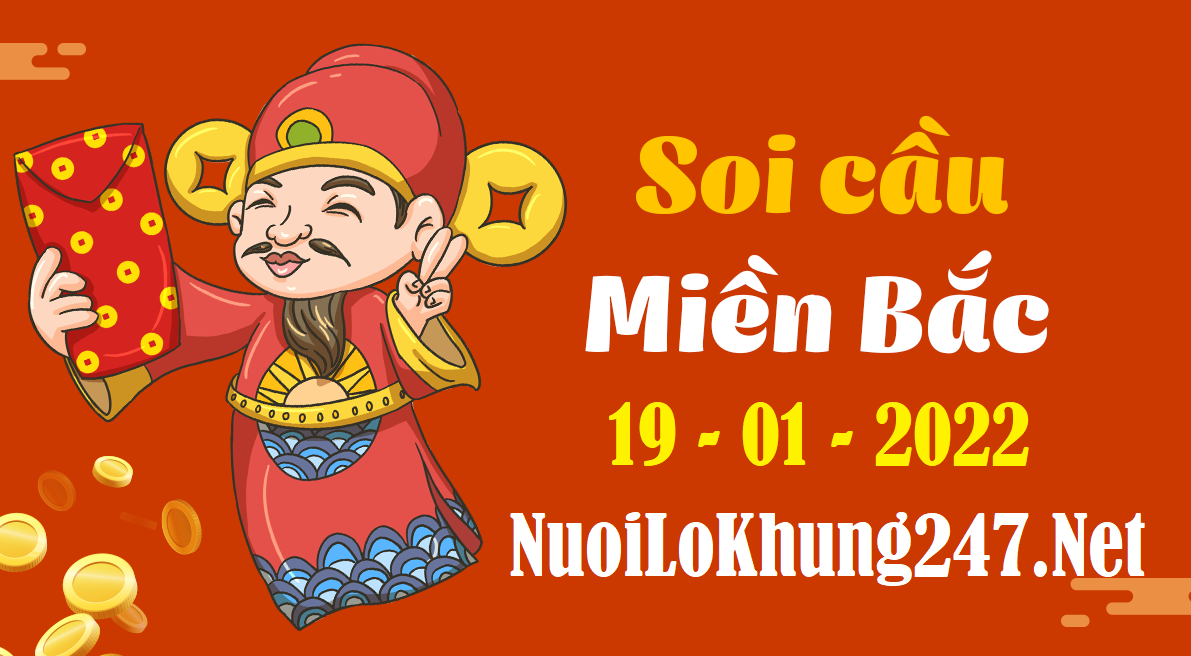 Soi cầu 247 dự đoán kết quả xsmb ngày 19/1/2022