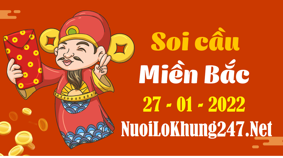 Soi cầu 247 dự đoán kết quả xsmb ngày 27/1/2022