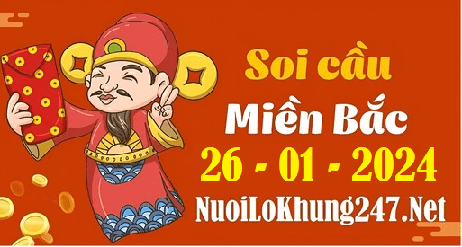 Soi cầu XSMB 26-1-2024 | Dự đoán kết quả XSMB ngày 26-1-2024