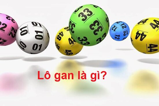 Lô gan là gì? Hướng dẫn tìm lô gan chuẩn xác nhất