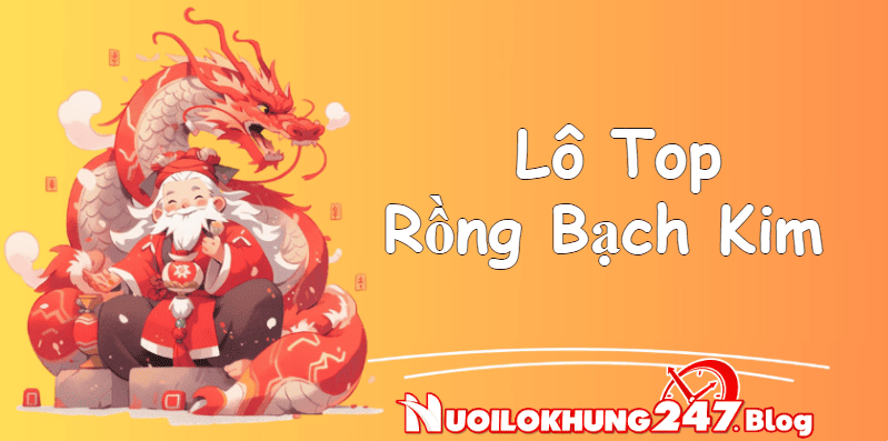 Lô top rồng bạch kim