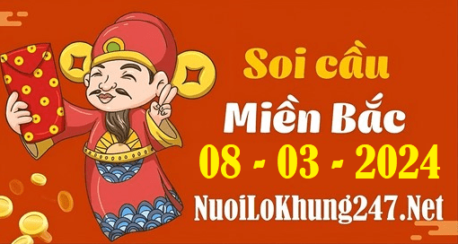 Soi cầu XSMB 8-3-2024 | Dự đoán kết quả XSMB ngày 8-3-2024