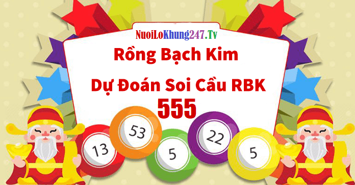 Rồng Bạch Kim 555 – Soi cau rong bach kim 555 VIP miễn phí