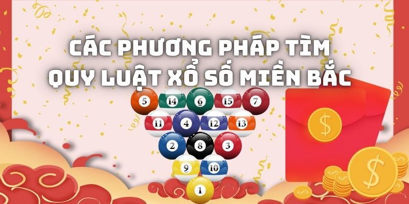 cac-phuong-phap-tim-quy-luat-xo-so-mien-bac