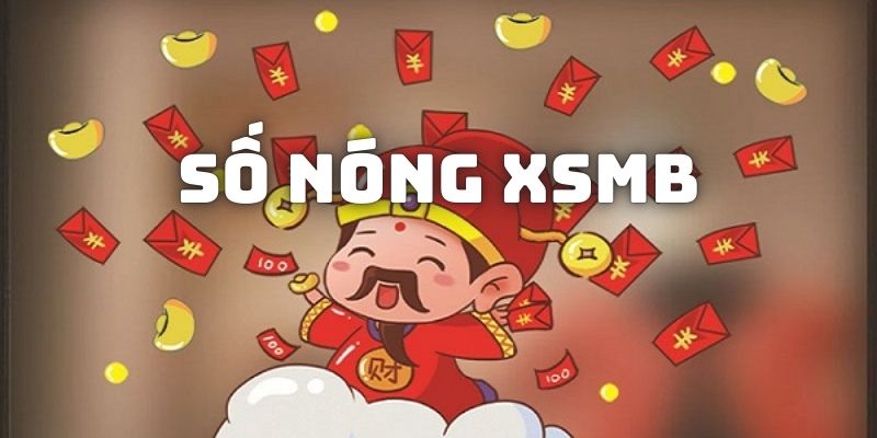 Số nóng XSMB miễn phí chính xác 100 tại Giải mã số học