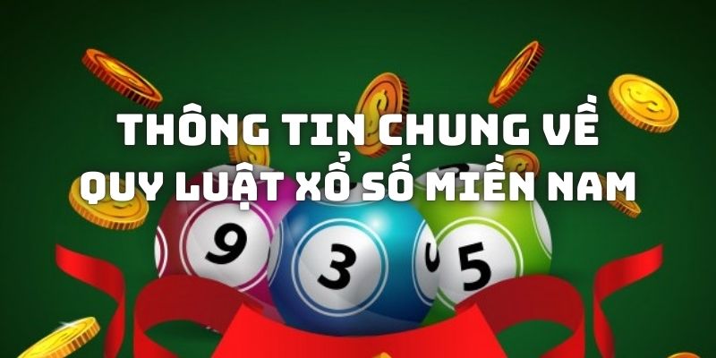 thong-tin-chung-ve-quy-luat-xo-so-mien-nam