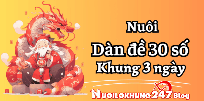 Nuôi Dàn Đề 30 Số Khung 3 Ngày Bất Bại Chiến Thắng Cao