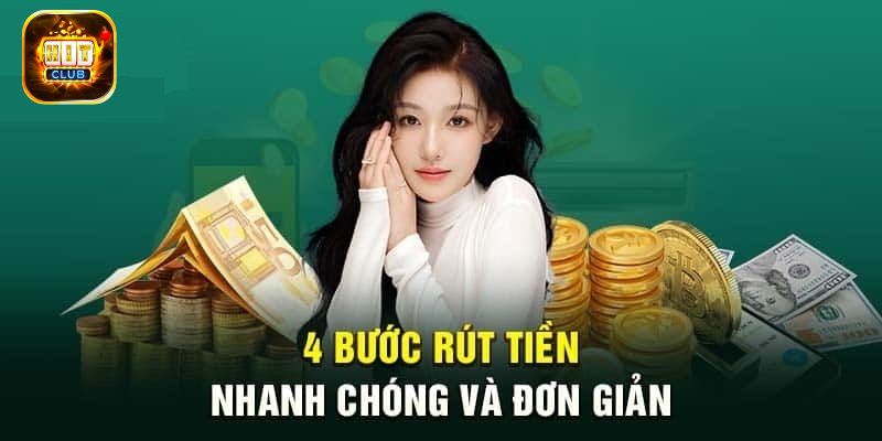Rút Tiền Hitclub Siêu Tốc Chỉ Với Vài Thao Tác Cơ Bản Nhất