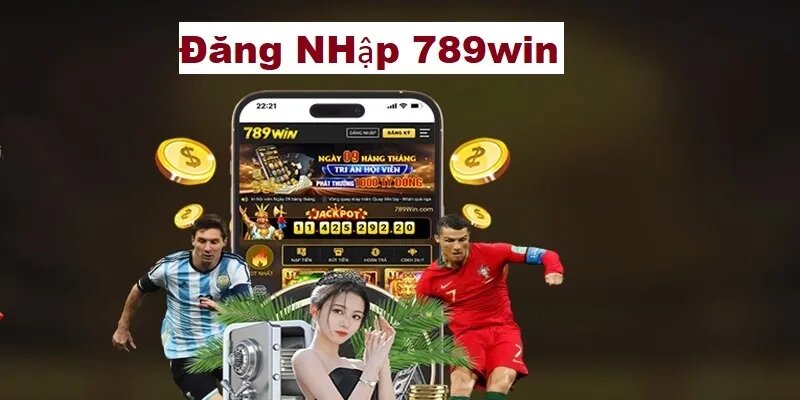 Đăng Nhập 789 Win – Hướng Dẫn Thực Hiện Chưa Mất Đến Một Phút