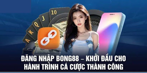 Hướng Dẫn Đăng Nhập Tài Khoản Tại Bong88 – Chi Tiết Từ A Đến Z 