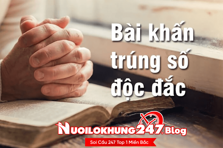 Các bài khấn cầu trúng số hiệu quả nhất