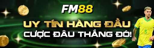 FM88 – Cổng Game Đổi Thưởng Hàng Đầu Dành Cho Game Thủ Việt