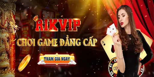 Rikvip – Trải Nghiệm Cổng Game Online Chuyên Nghiệp