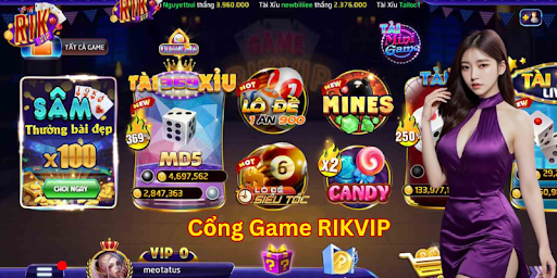 Rikvip – Trải Nghiệm Game Đổi Thưởng Đỉnh Cao, Kiếm Tiền Mỗi Ngày