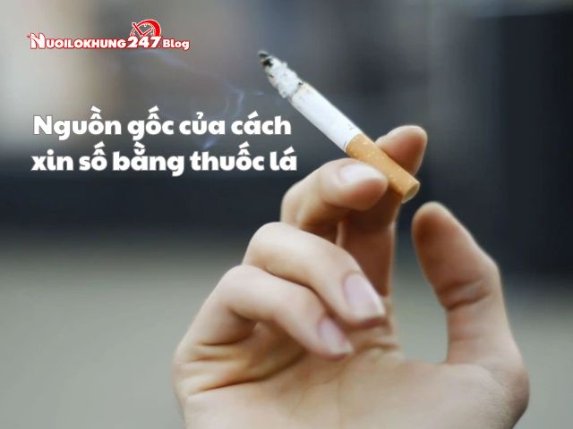 Xin số bằng thuốc lá có thật sự hiệu quả?