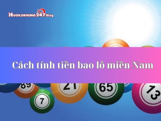 Học cách tính tiền lô đề, số đề Miền Nam