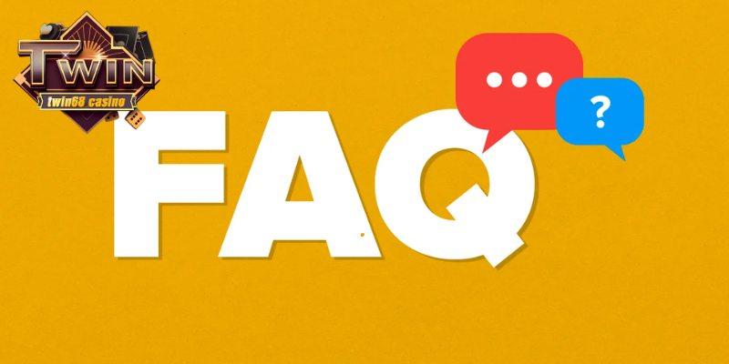 Câu hỏi thường gặp Twin68 – Giải mã mọi thắc mắc cho bet thủ