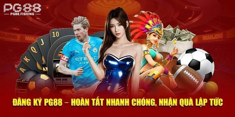 Đăng Ký PG88 – Nhanh Chóng Dễ Dàng Nhận Ngay Ưu Đãi Hấp Dẫn