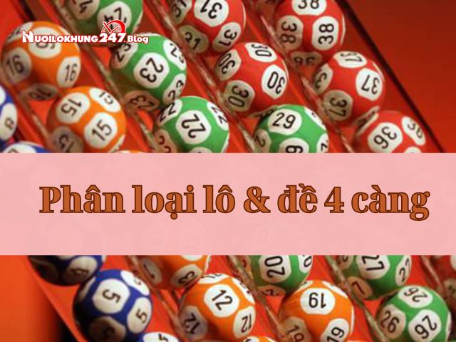 Lô và đề 4 càng là gì? Hướng dẫn chiến thuật chơi hiệu quả cao